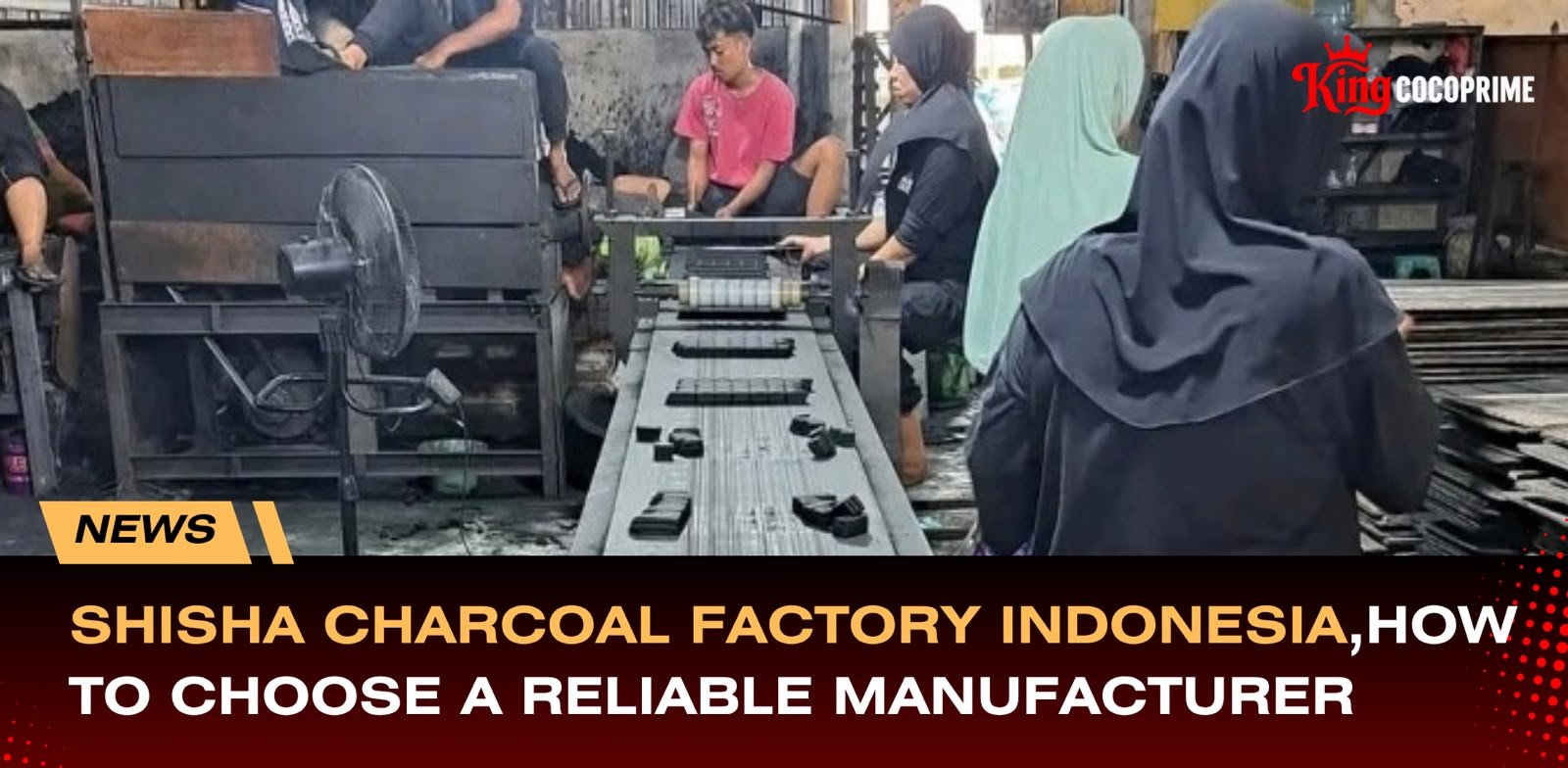 Shisha Charcoal Factory in Indonesia: How to Choose a Reliable Manufacturer