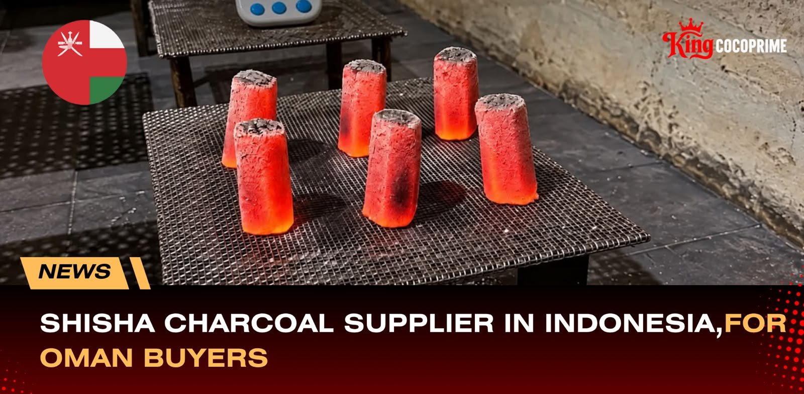 Shisha Charcoal Supplier in Indonesia for Oman Buyers